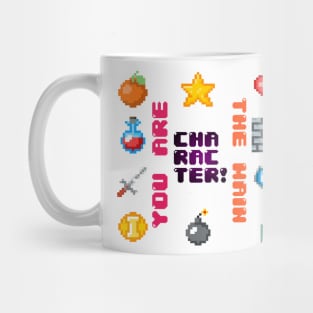 You Are The Main Character ! Mug